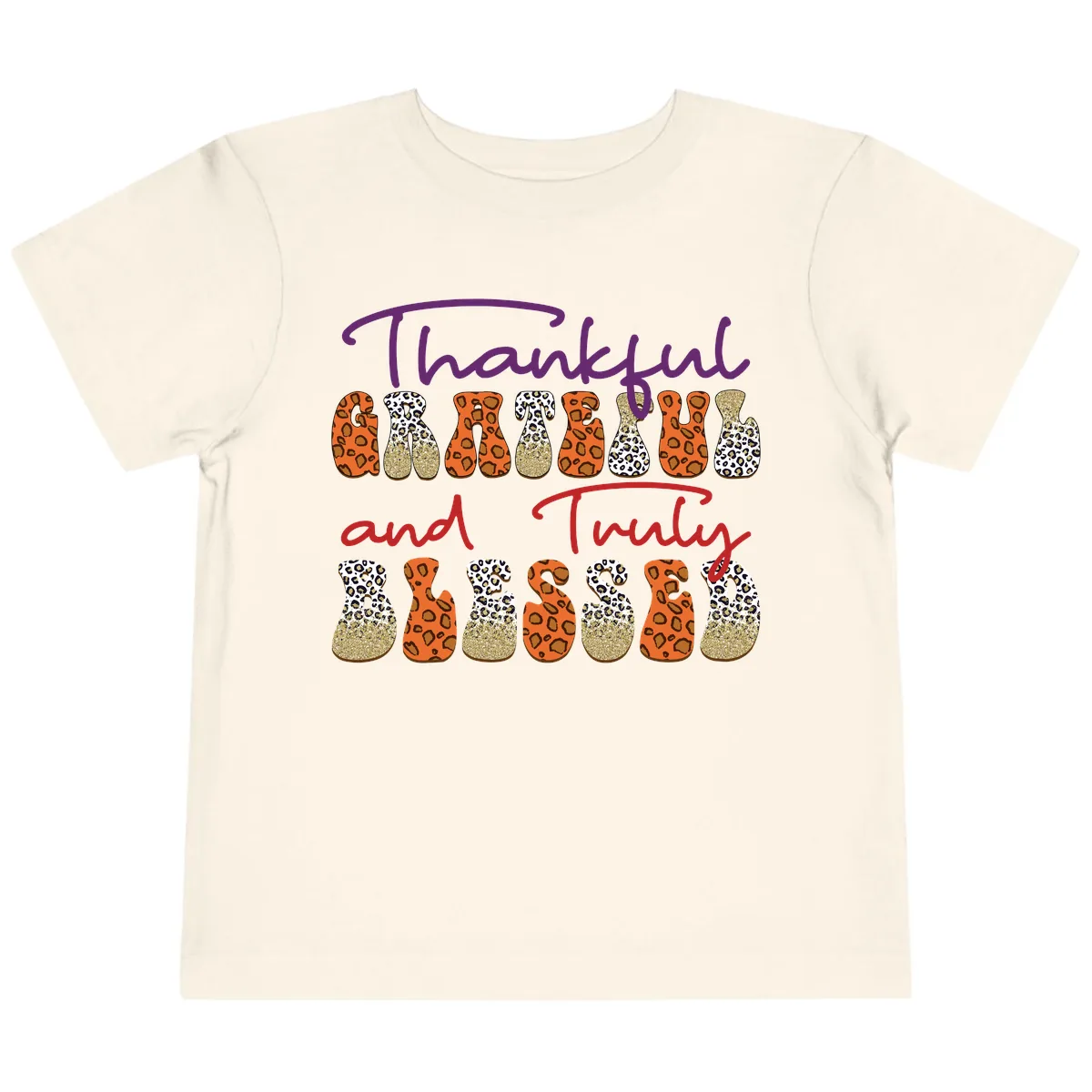 Thankful Grateful Truly Blessed Toddler T-Shirt in Natural