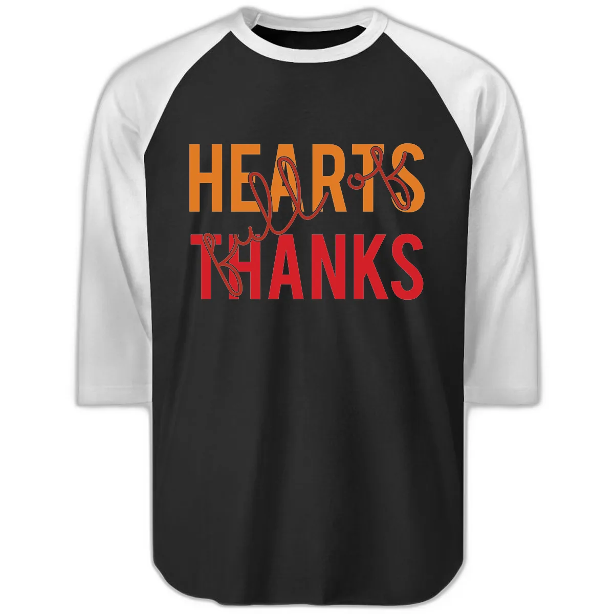 Hearts Full Of Thanks Typography Raglan 3/4 in Black White
