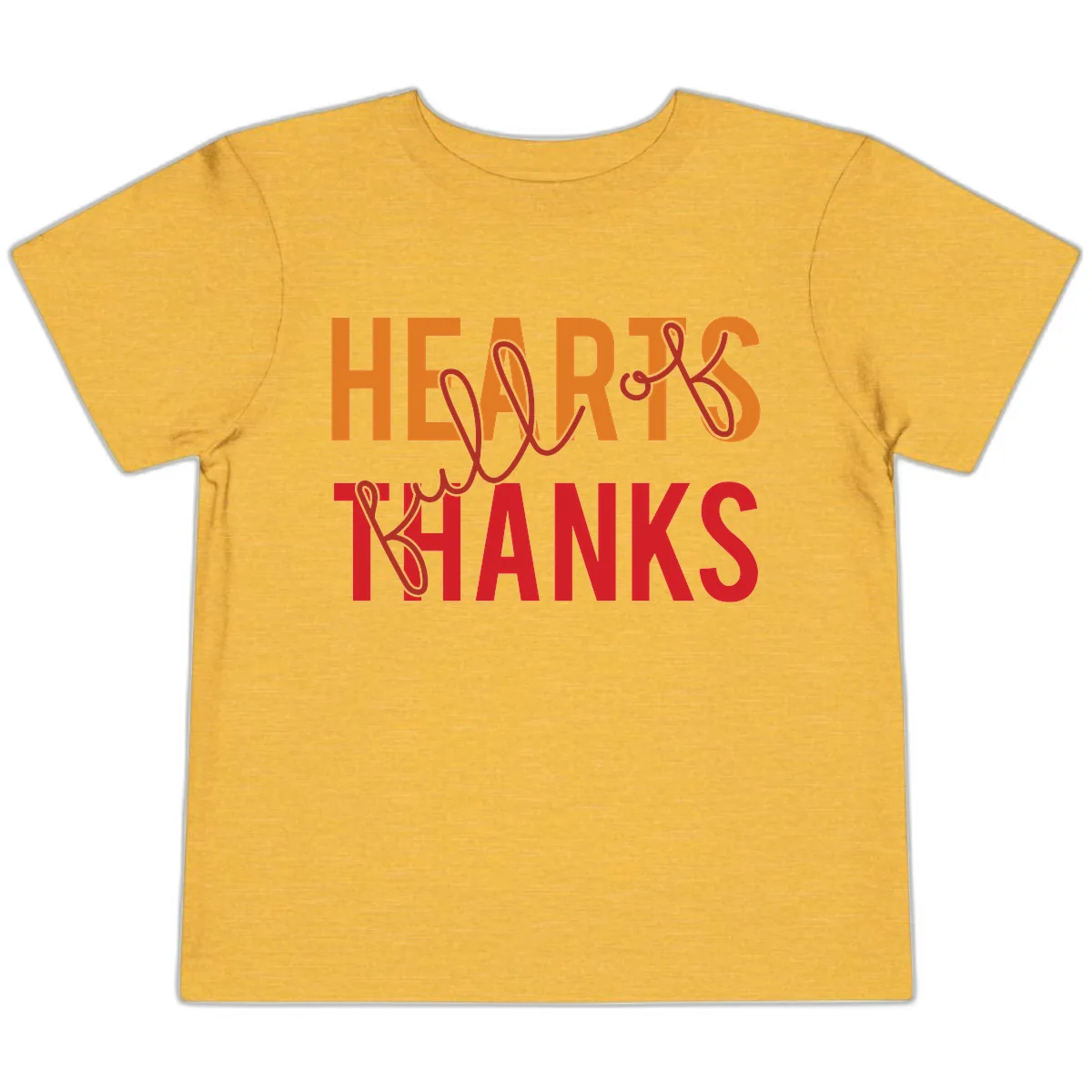 Hearts Full Of Thanks Typography Toddler T-Shirt in Heather Yellow Gold