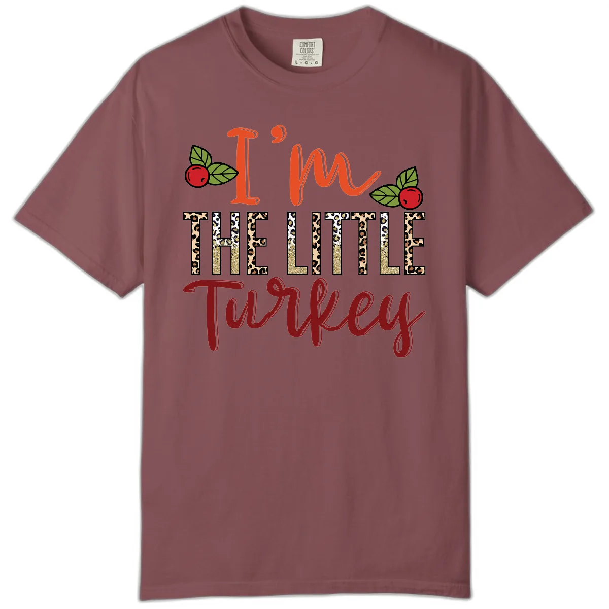 I'm The Little Turkey Thanksgiving Design Comfort Color in Brick