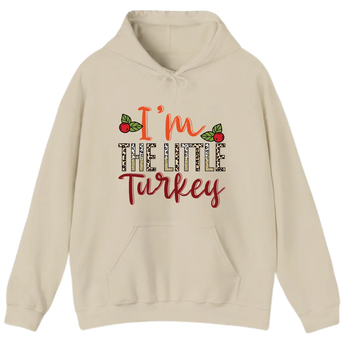 I'm The Little Turkey Thanksgiving Design Hoodie in Sand