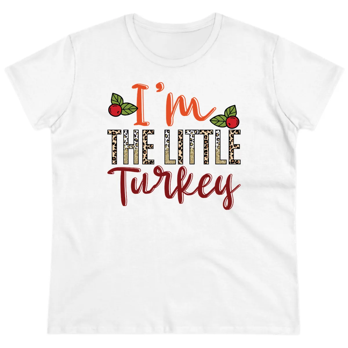 I'm The Little Turkey Thanksgiving Design Ladies Tee in White