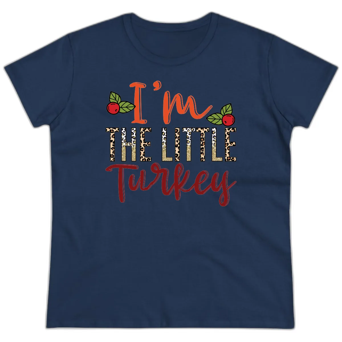 I'm The Little Turkey Thanksgiving Design Ladies Tee in Navy