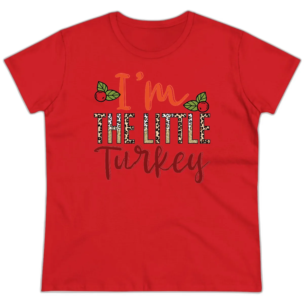 I'm The Little Turkey Thanksgiving Design Ladies Tee in Red