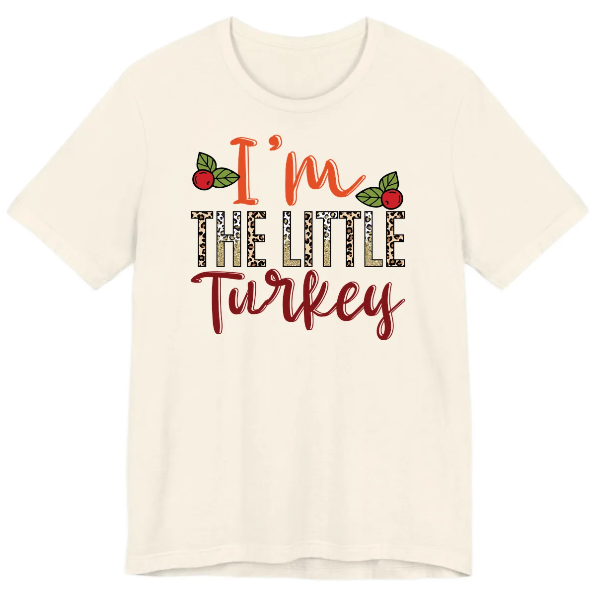 I'm The Little Turkey Thanksgiving Design Premium T-Shirt in Natural