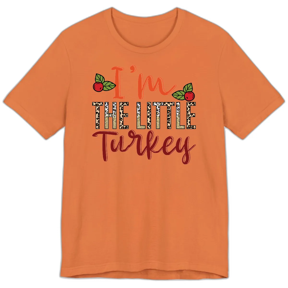 I'm The Little Turkey Thanksgiving Design Premium T-Shirt in Burnt Orange
