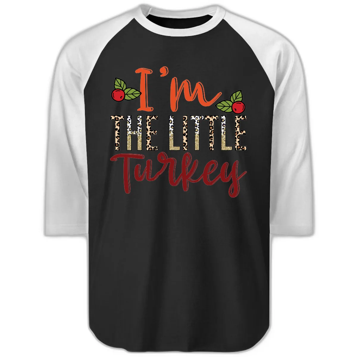 I'm The Little Turkey Thanksgiving Design Raglan 3/4 in Black White