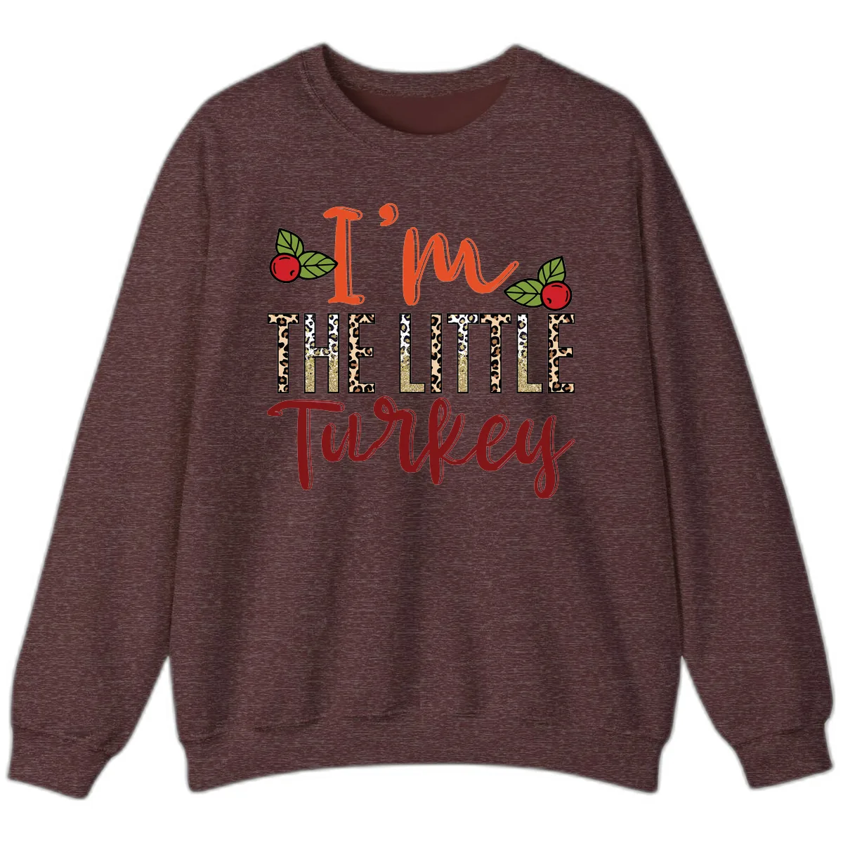 I'm The Little Turkey Thanksgiving Design Sweatshirt in Heather Sport Dark Maroon