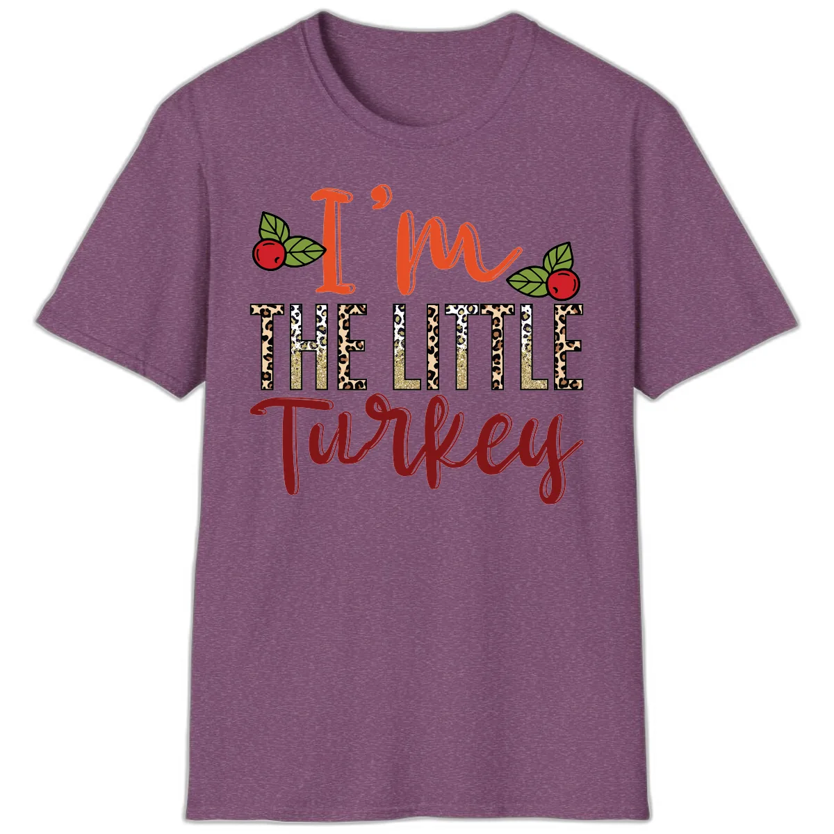 I'm The Little Turkey Thanksgiving Design T-Shirt in Heather Maroon