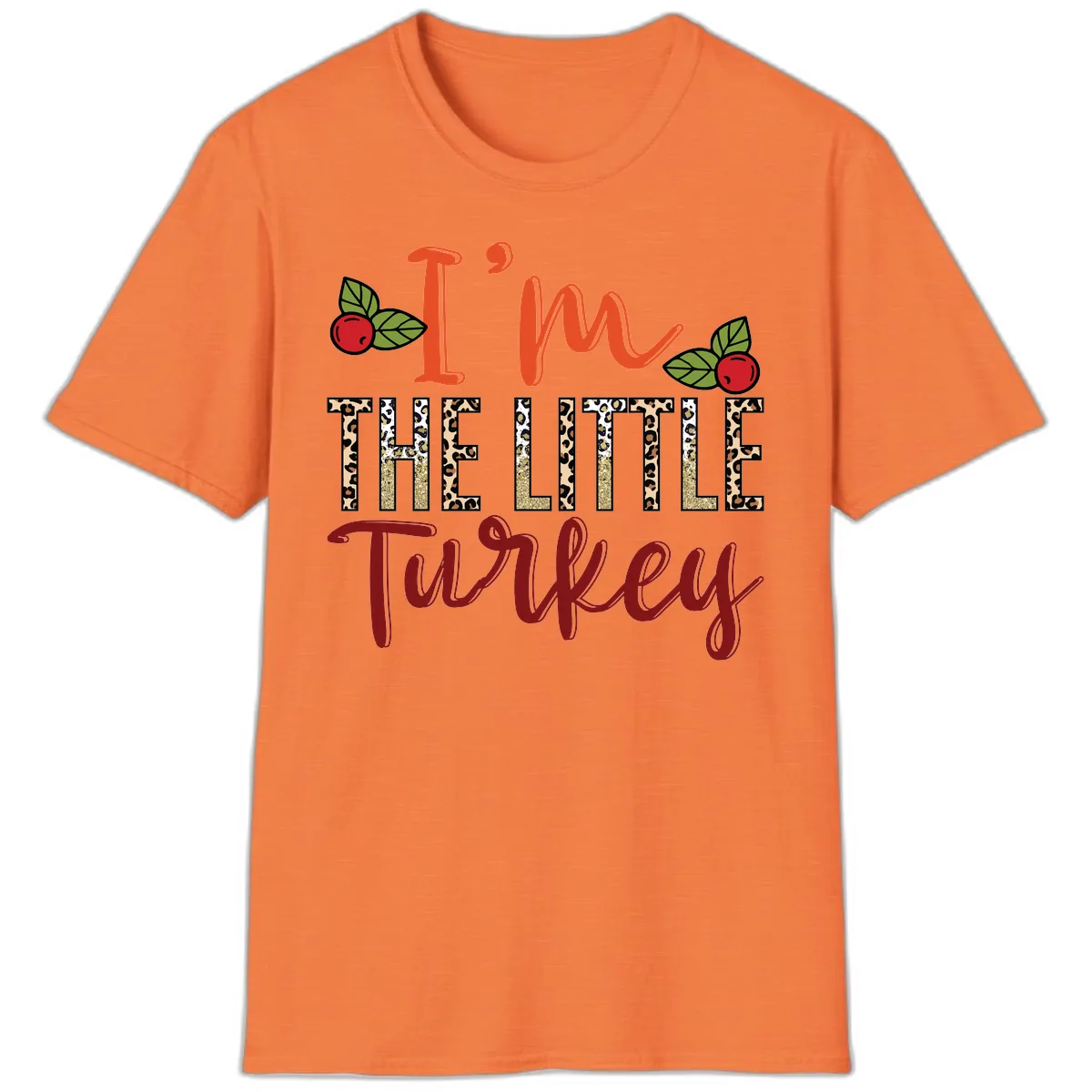I'm The Little Turkey Thanksgiving Design T-Shirt in Heather Orange
