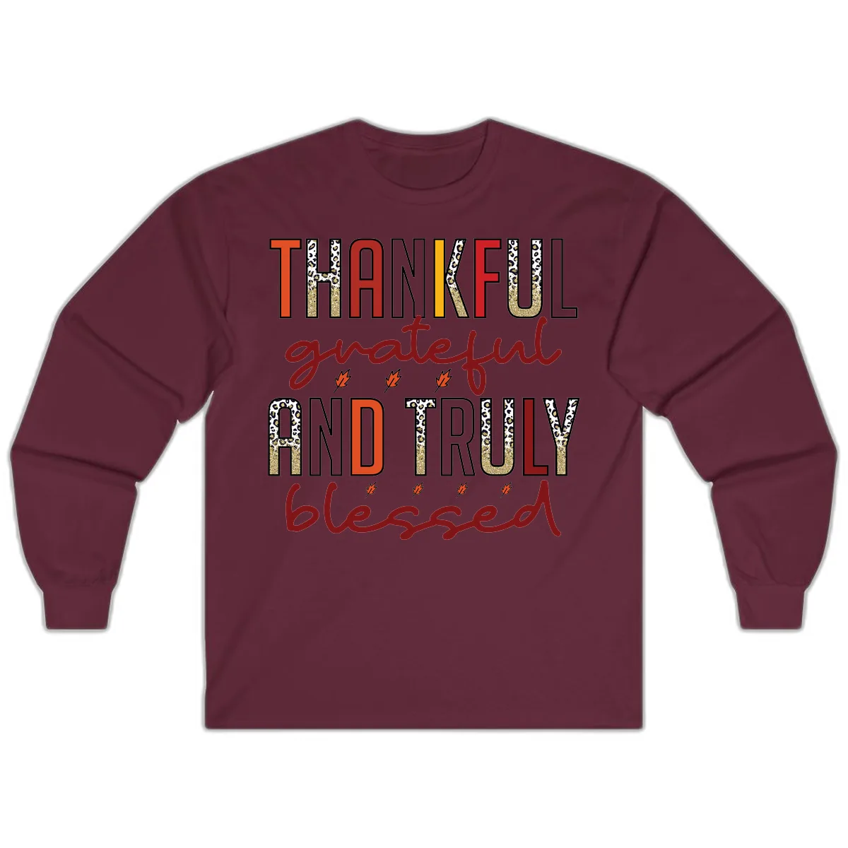Grateful And Truly Blessed Typography Long Sleeve in Maroon