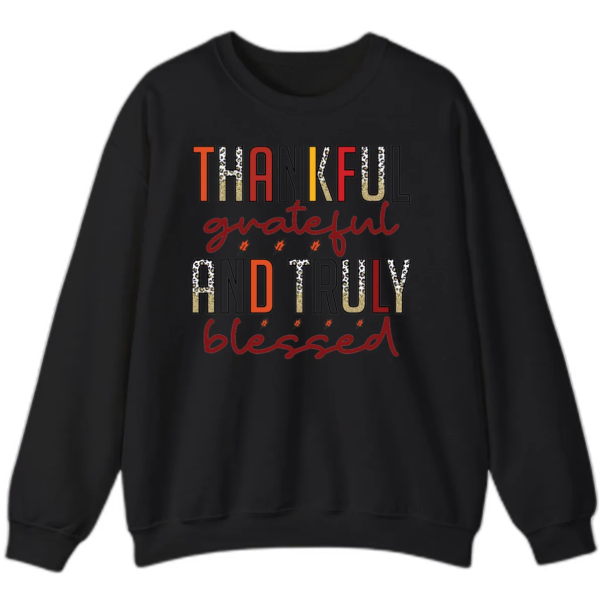 Grateful And Truly Blessed Typography Sweatshirt in Black
