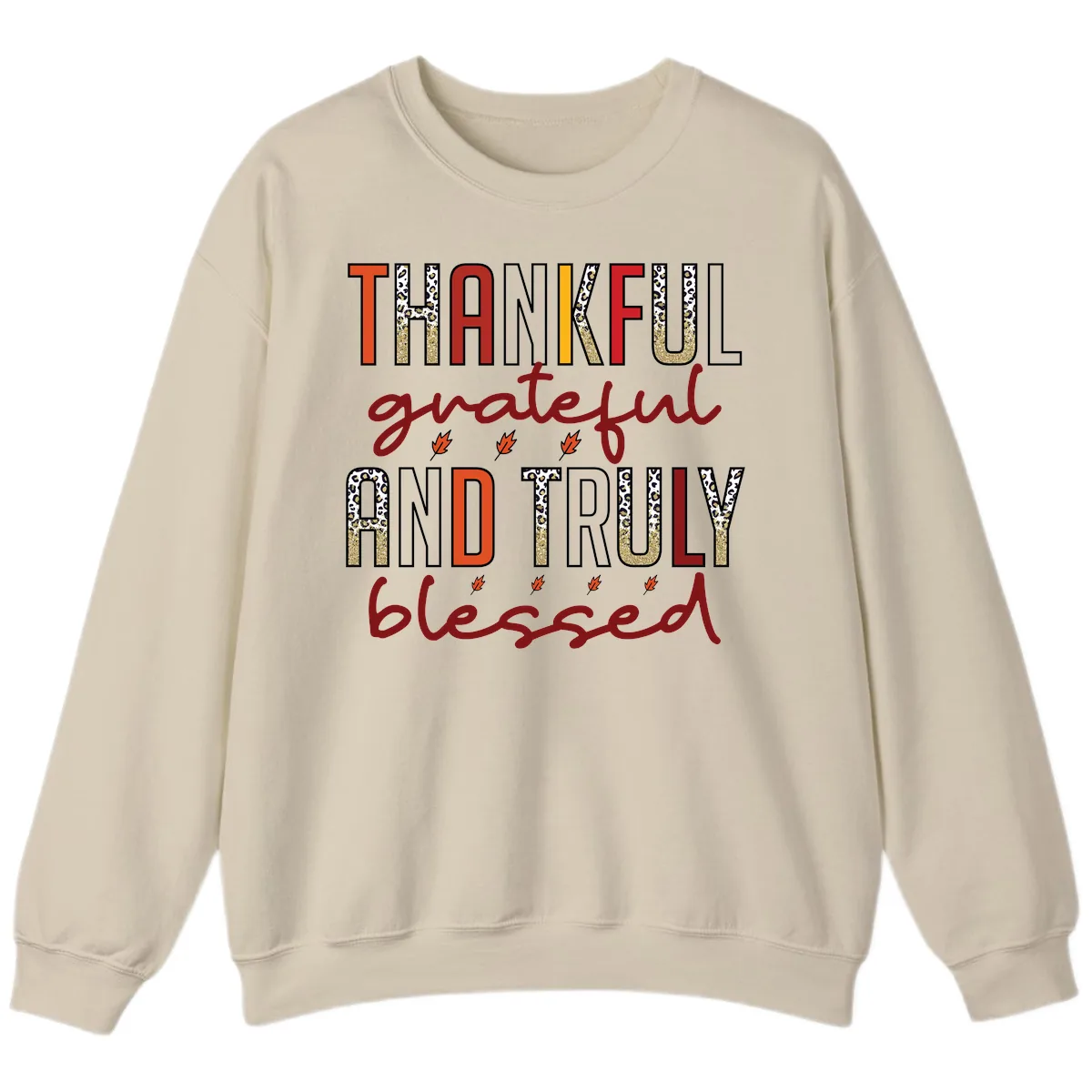 Grateful And Truly Blessed Typography Sweatshirt in Sand