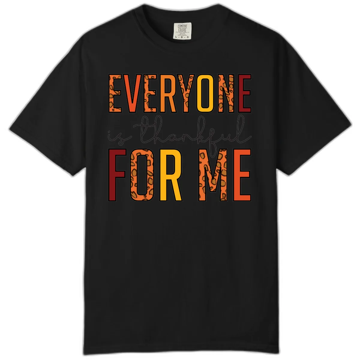 Everyone Is For Me Typography Comfort Color in Black