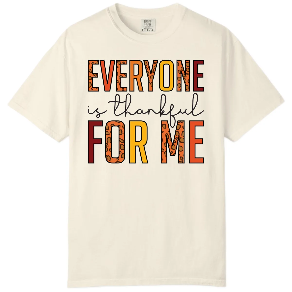 Everyone Is For Me Typography Comfort Color in Ivory
