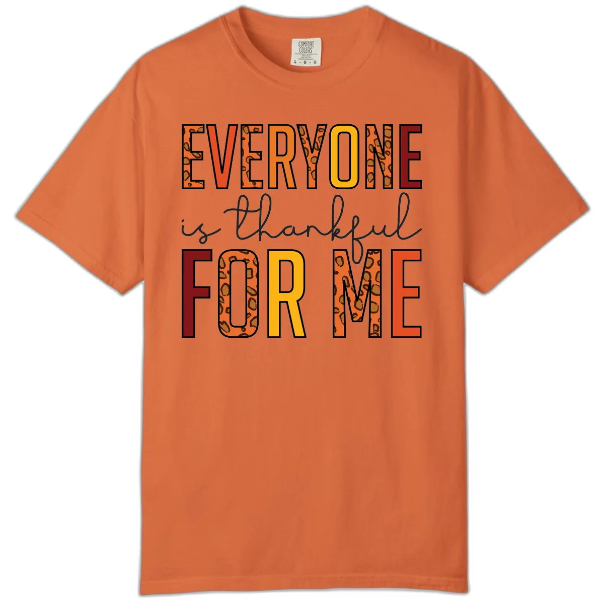 Everyone Is For Me Typography Comfort Color in Burnt Orange