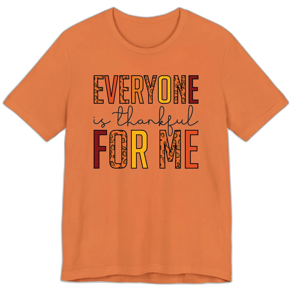 Everyone Is For Me Typography Premium T-Shirt in Burnt Orange