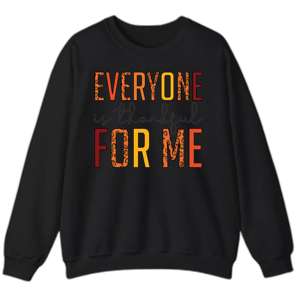 Everyone Is For Me Typography Sweatshirt in Black