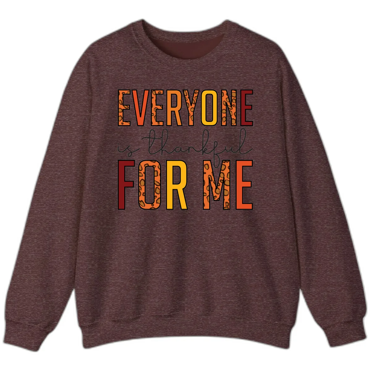 Everyone Is For Me Typography Sweatshirt in Heather Sport Dark Maroon
