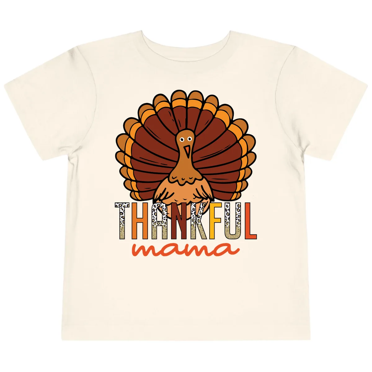 Thankful Mama Turkey Design Toddler T-Shirt in Natural