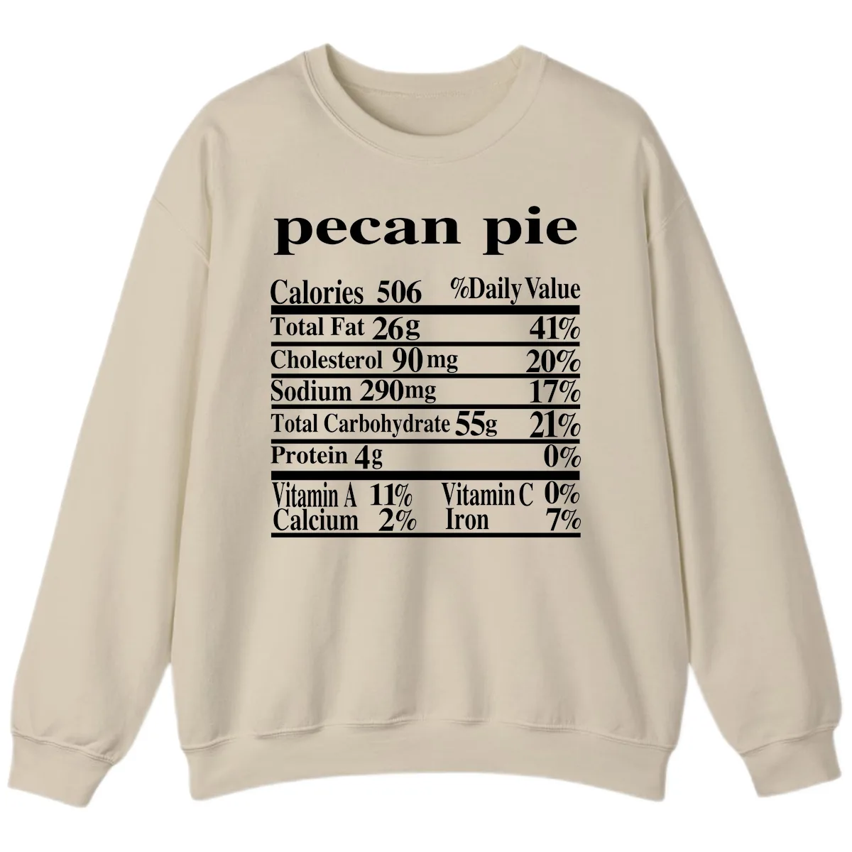 Pecan Pie Nutrition Facts Sweatshirt in Sand