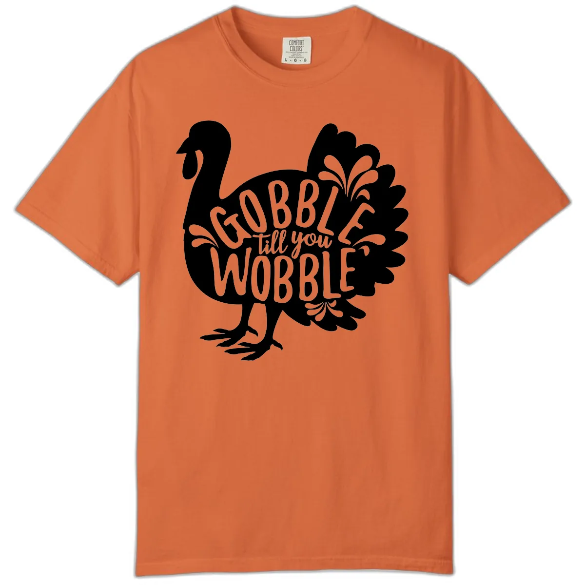 Gobble Till You Wobble Turkey Design Comfort Color in Burnt Orange