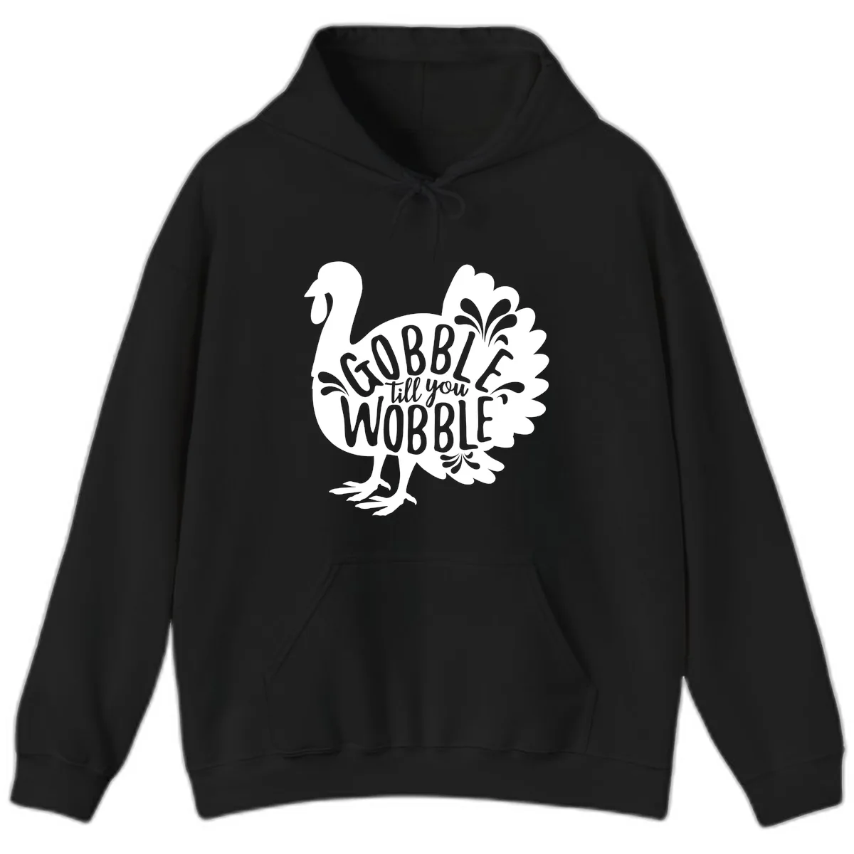 Gobble Till You Wobble Turkey Design Hoodie in Black