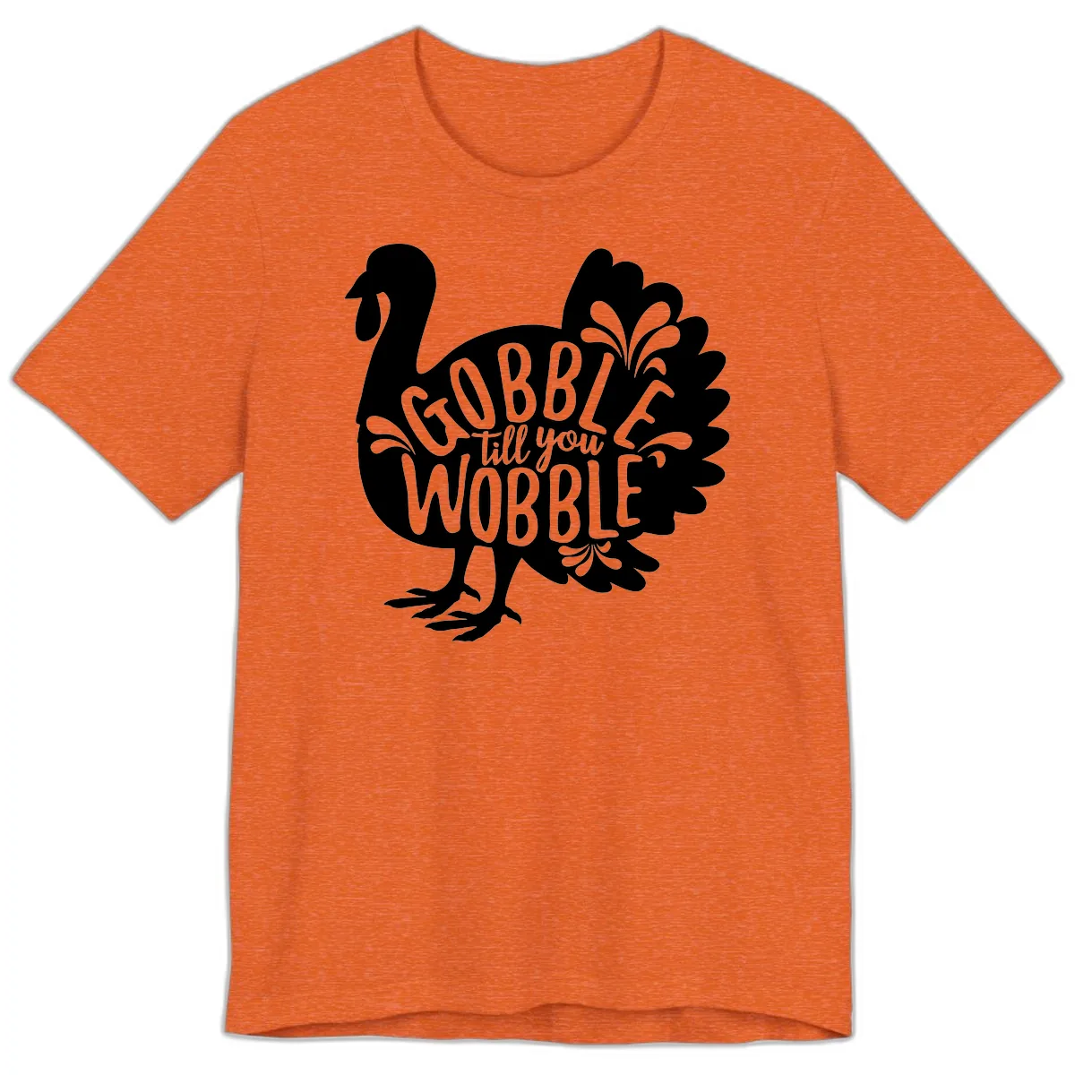 Gobble Till You Wobble Turkey Design Premium T-Shirt in Heather Orange
