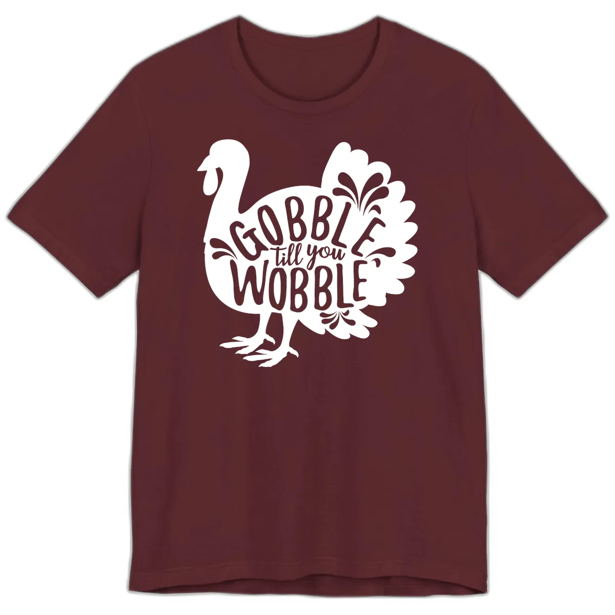 Gobble Till You Wobble Turkey Design Premium T-Shirt in Maroon