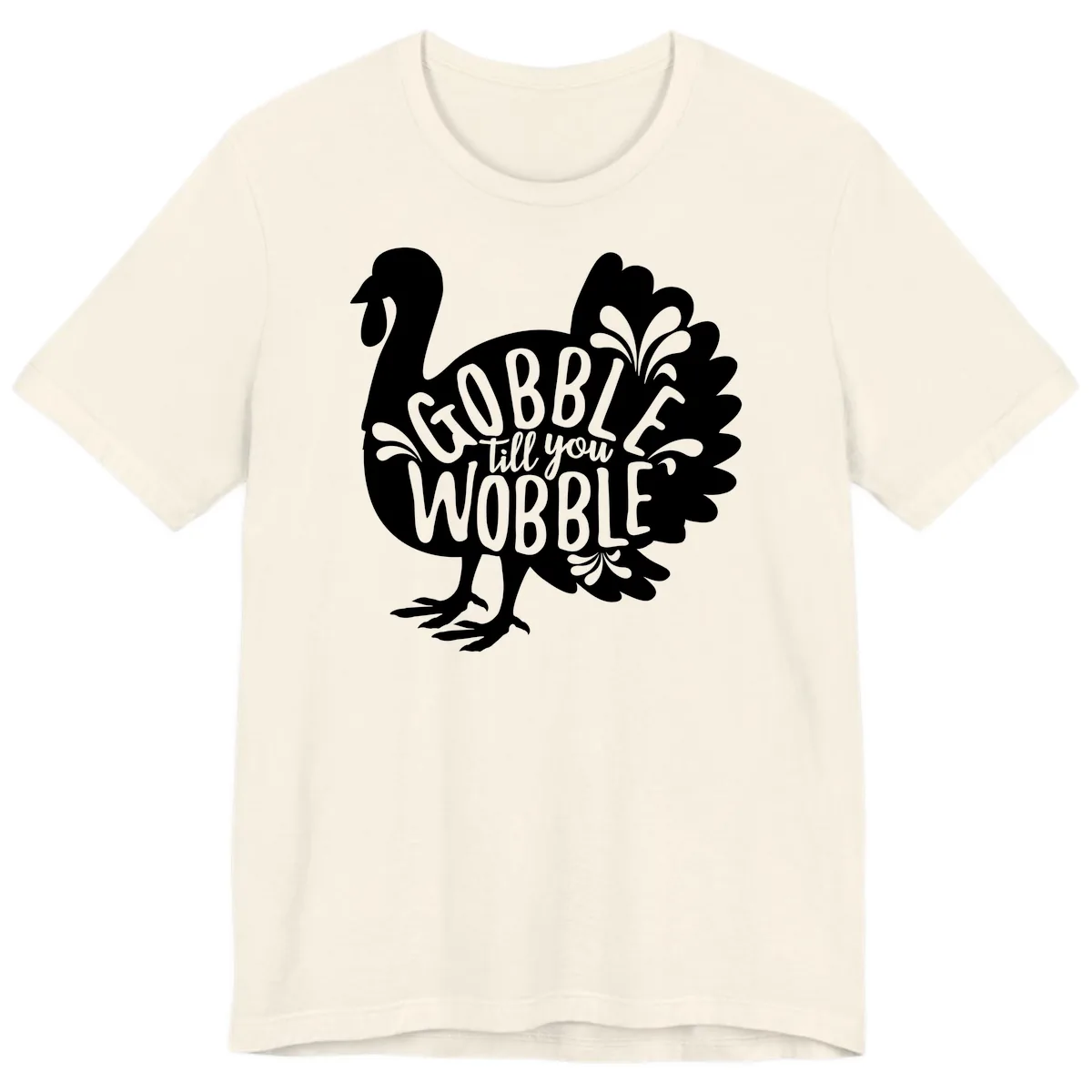Gobble Till You Wobble Turkey Design Premium T-Shirt in Natural