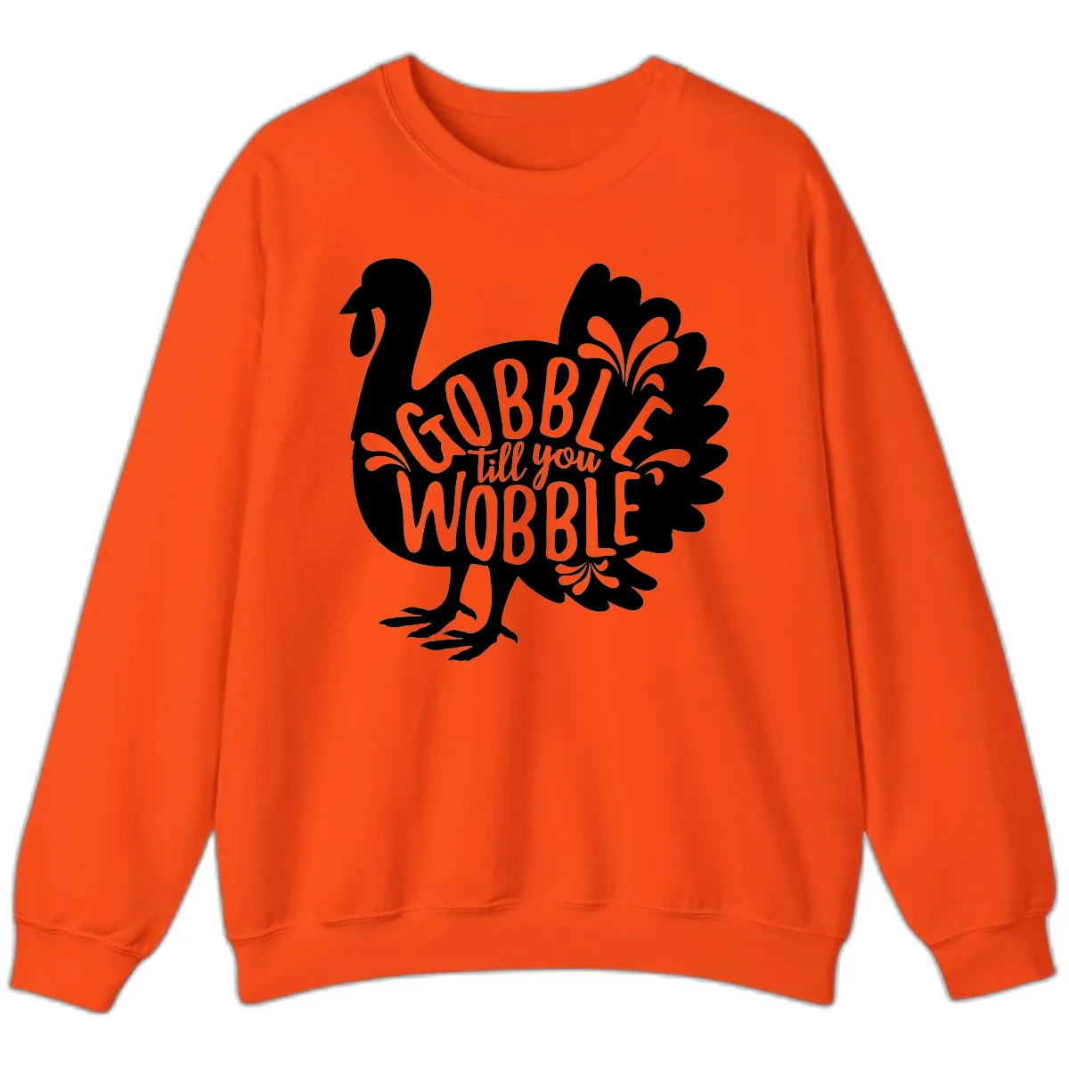 Gobble Till You Wobble Turkey Design Sweatshirt in Orange