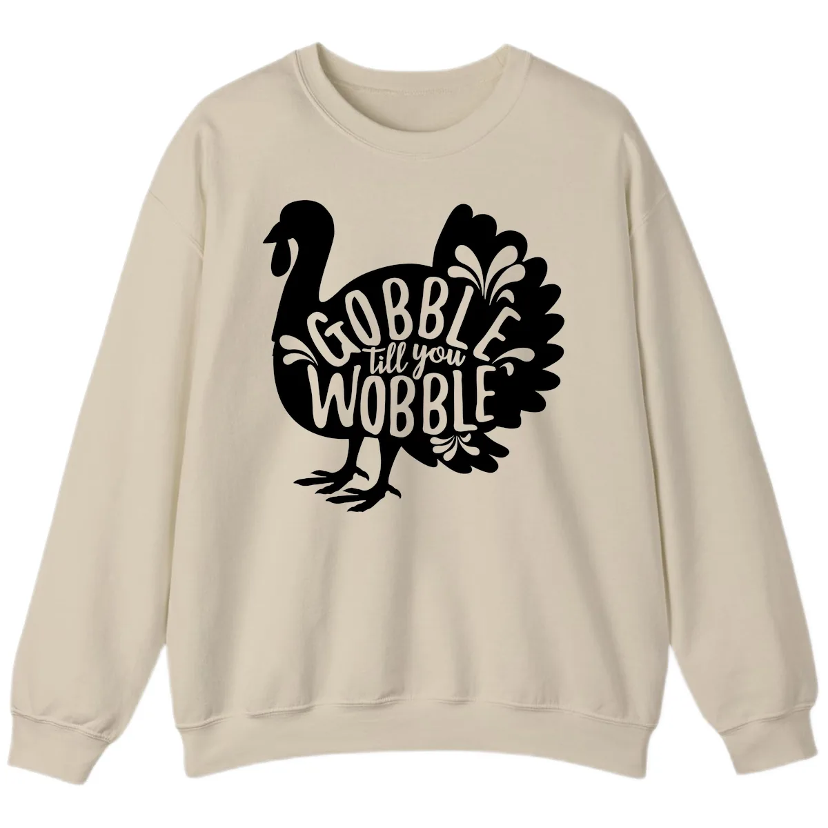 Gobble Till You Wobble Turkey Design Sweatshirt in Sand