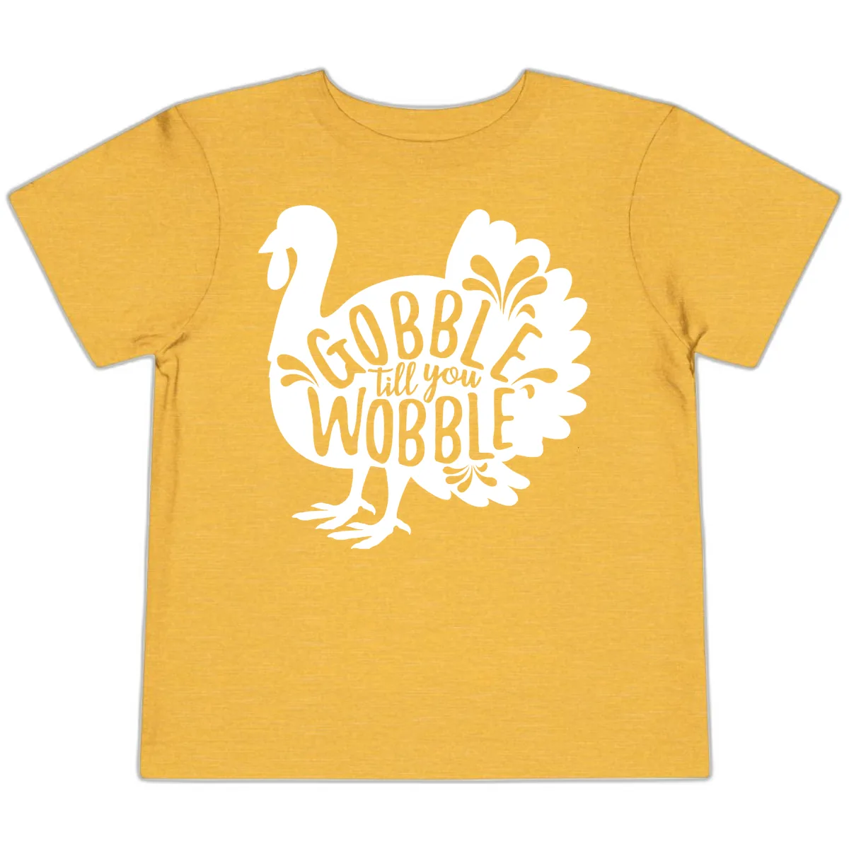 Gobble Till You Wobble Turkey Design Toddler T-Shirt in Heather Yellow Gold