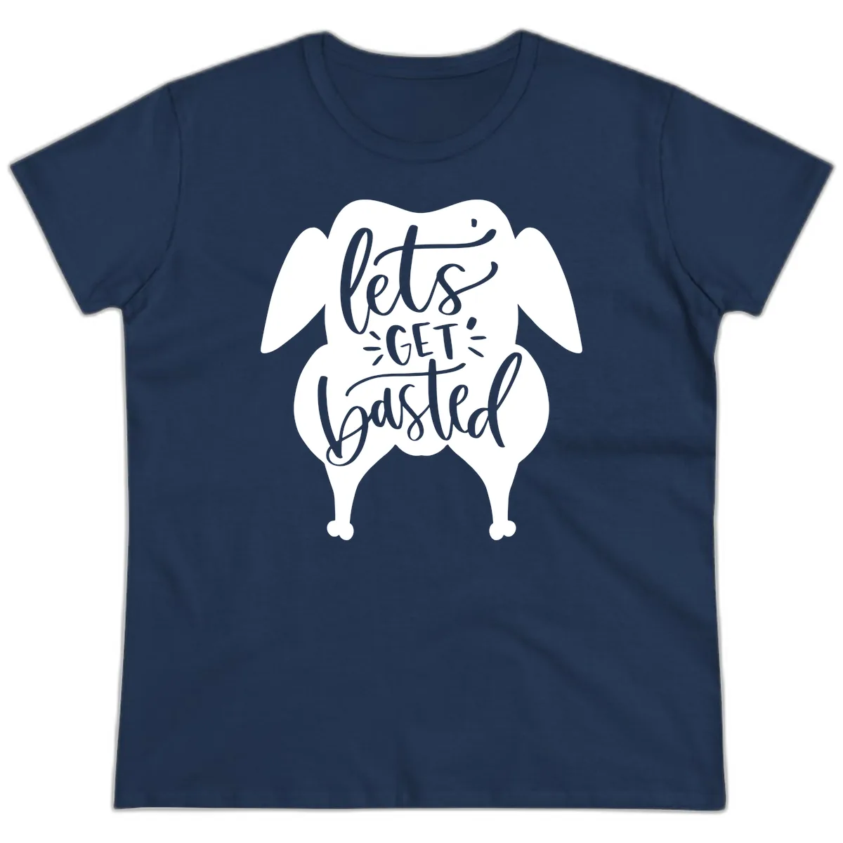 Lets Get Basted Turkey Design Ladies Tee in Navy