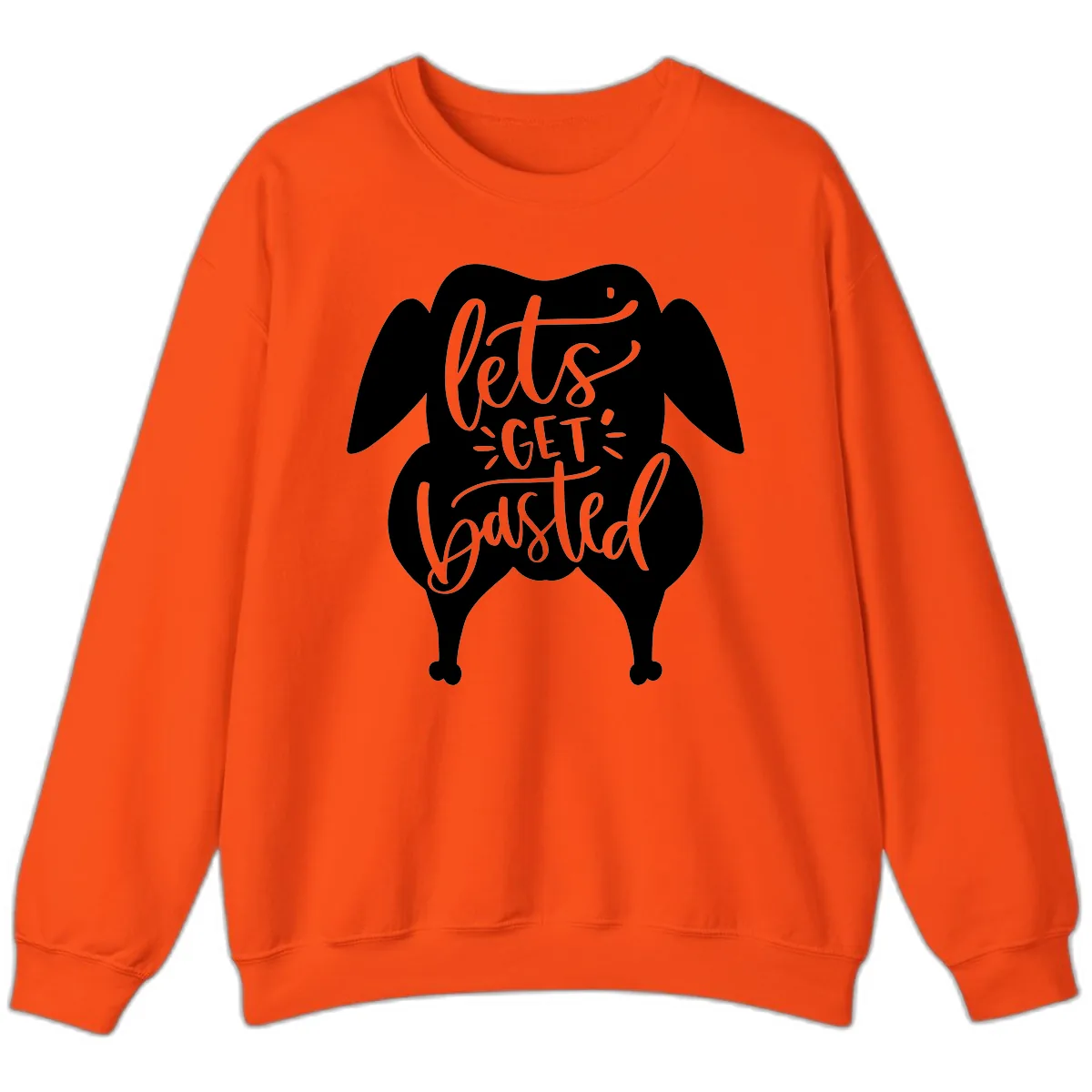 Lets Get Basted Turkey Design Sweatshirt in Orange