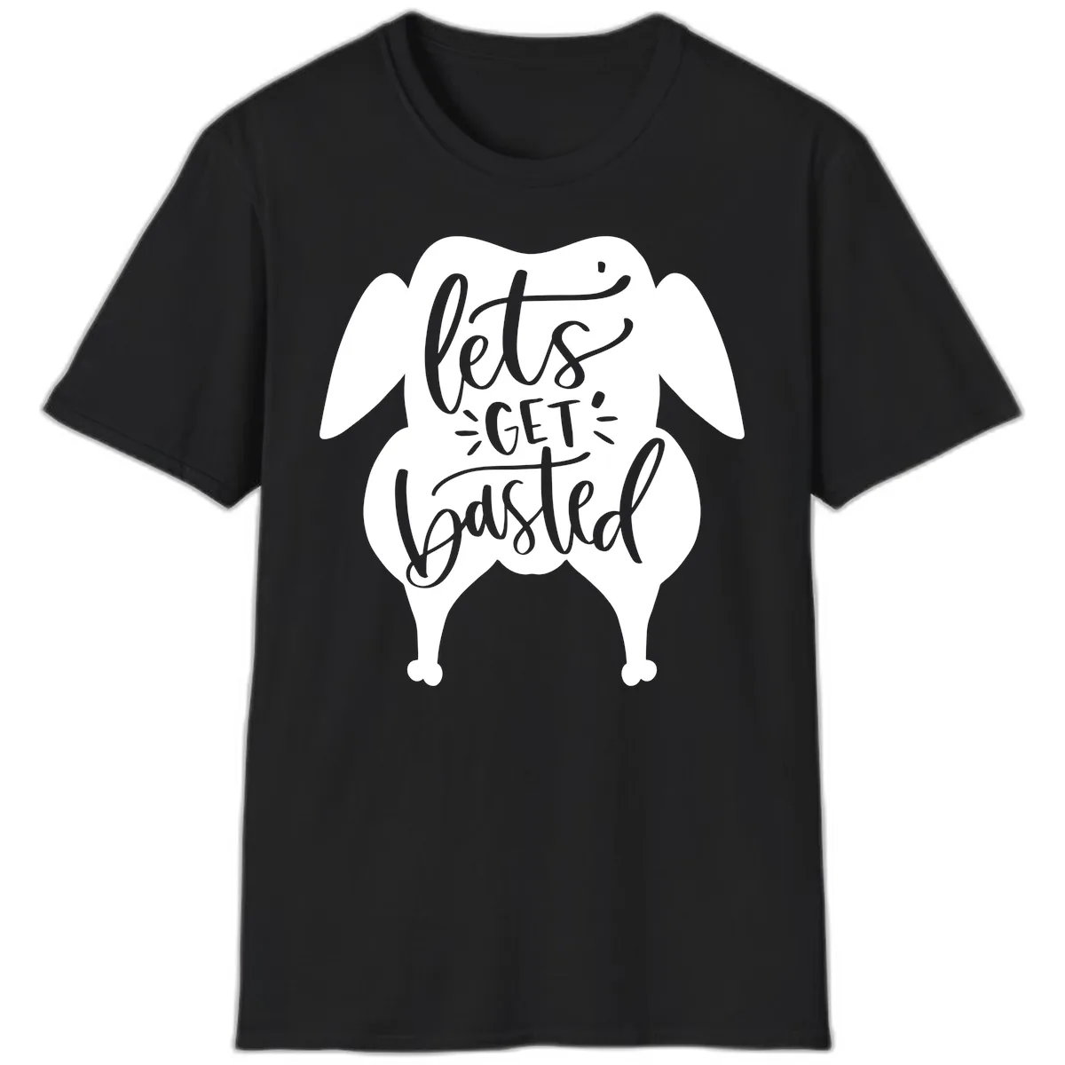 Lets Get Basted Turkey Design T-Shirt in Black