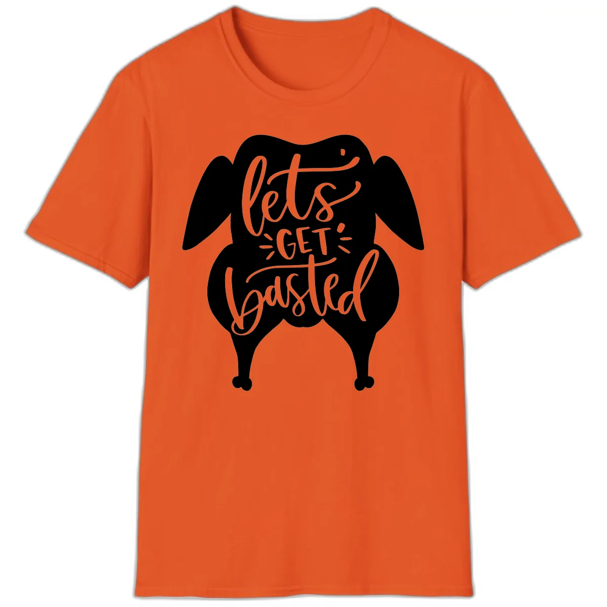 Lets Get Basted Turkey Design T-Shirt in Orange