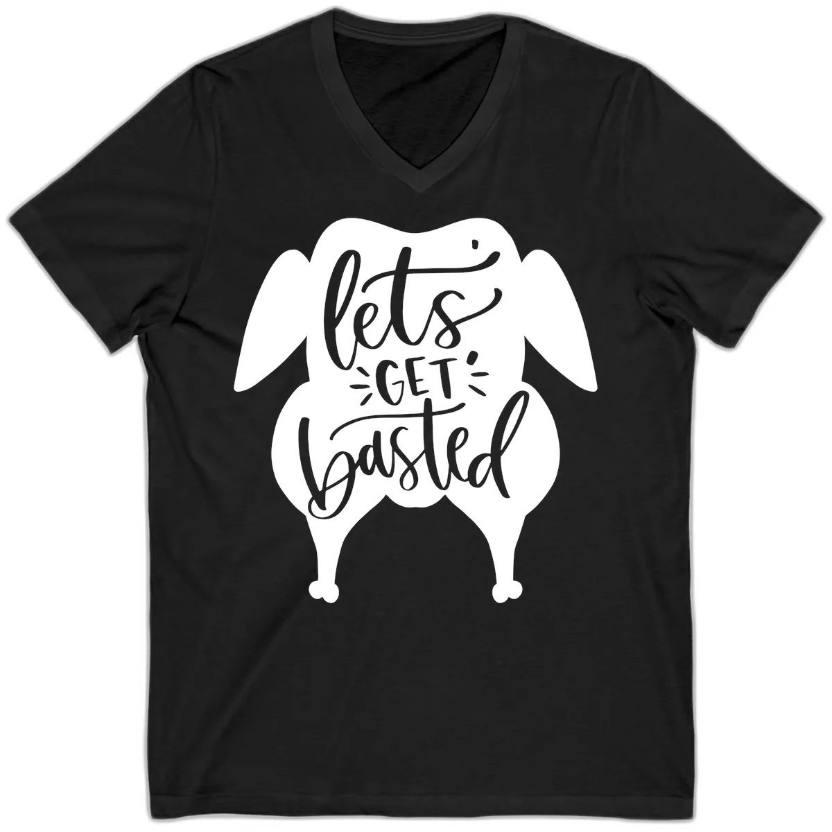 Lets Get Basted Turkey Design V-Neck in Black