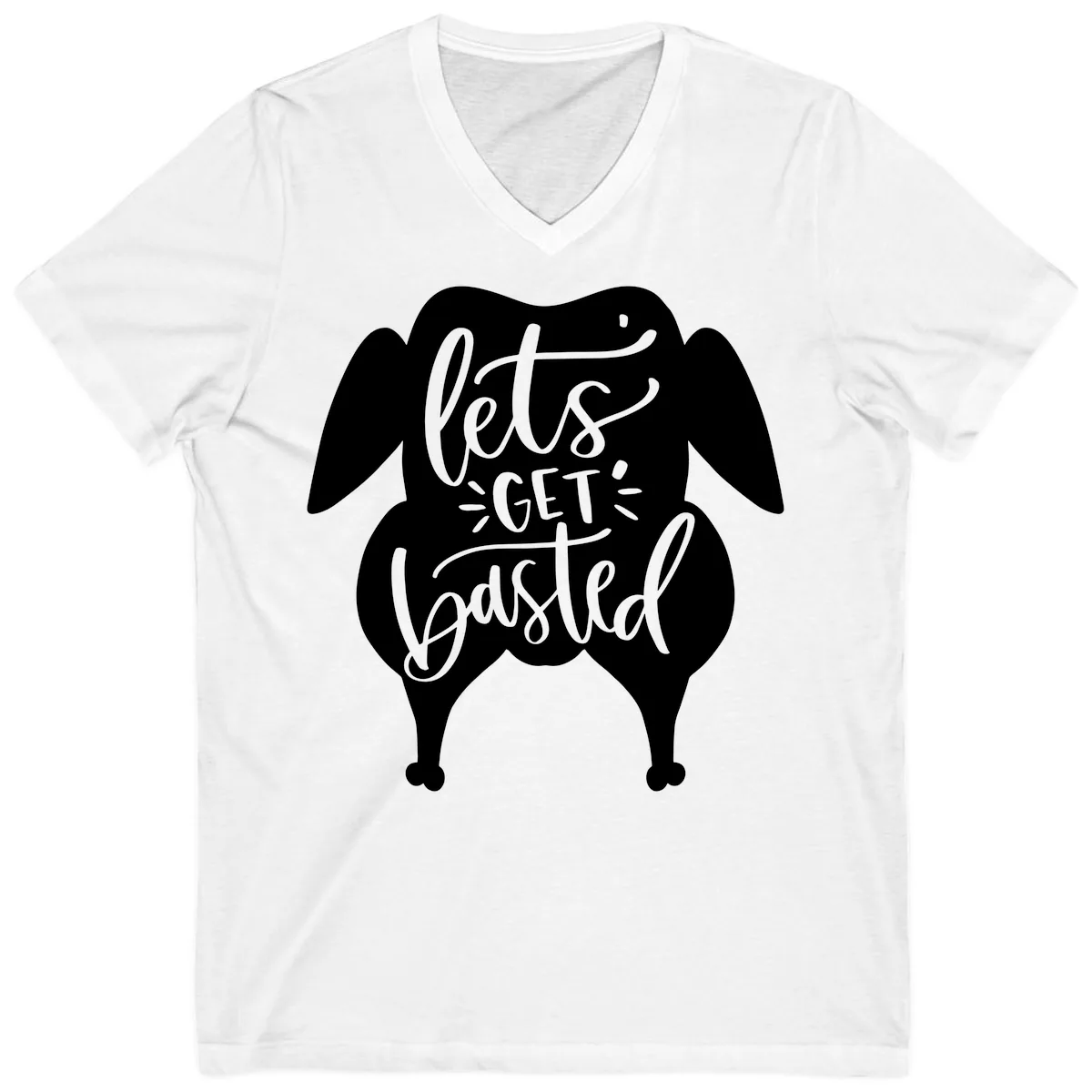Lets Get Basted Turkey Design V-Neck in White