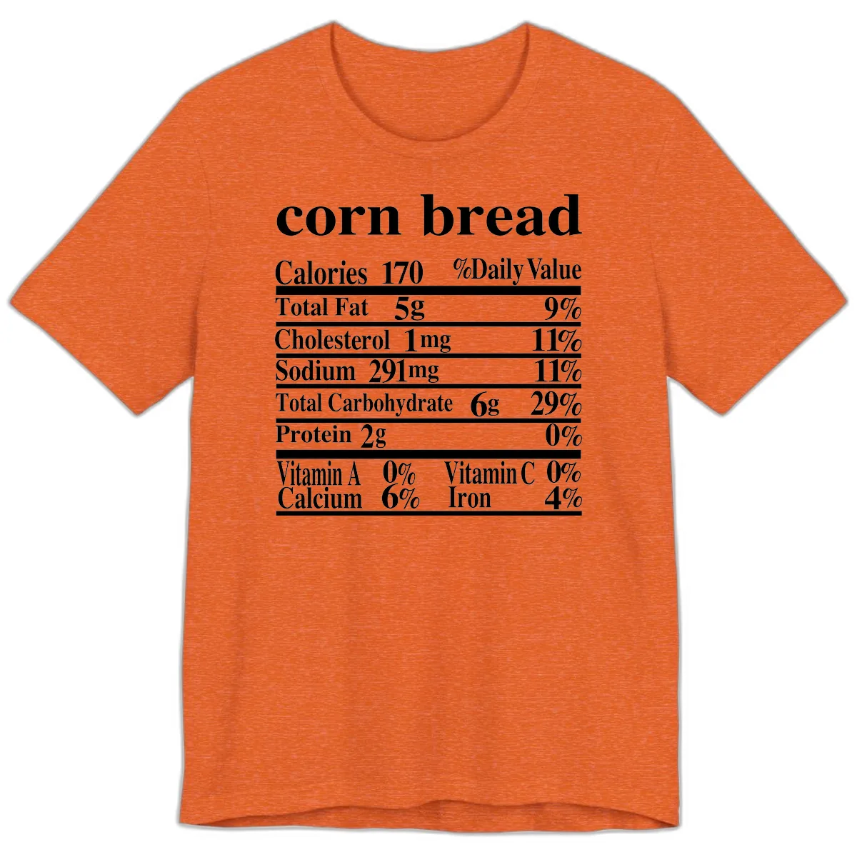 Corn Bread Nutrition Label Premium T-Shirt in Heather Orange