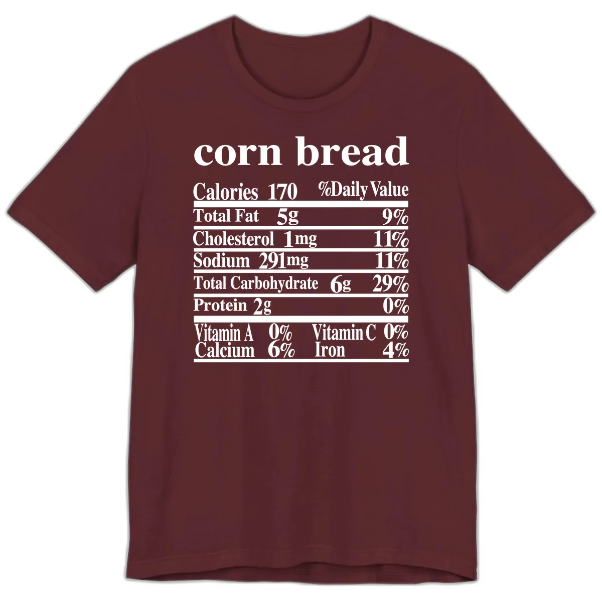 Corn Bread Nutrition Label Premium T-Shirt in Maroon
