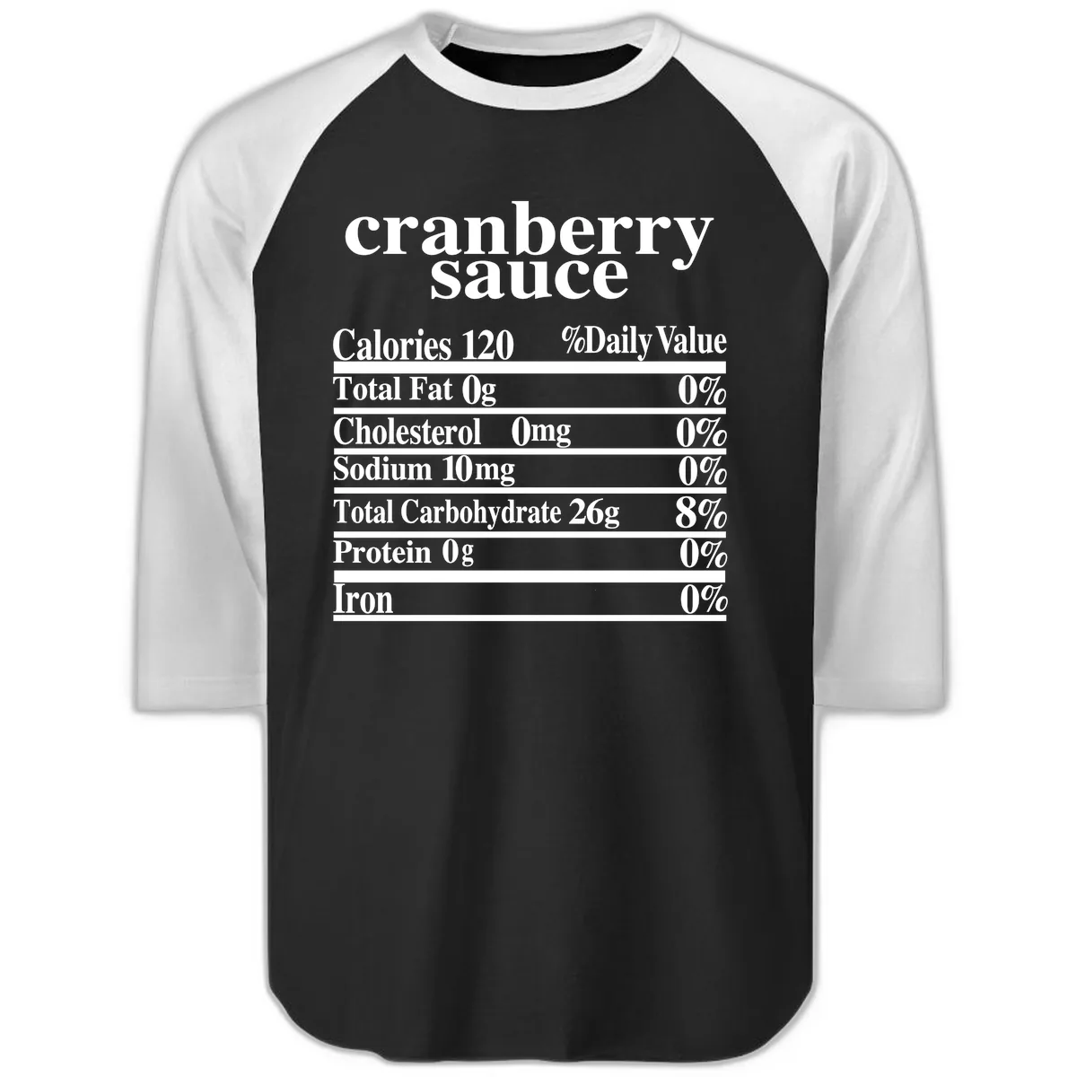Cranberry Sauce Nutrition Facts Raglan 3/4 in Black White