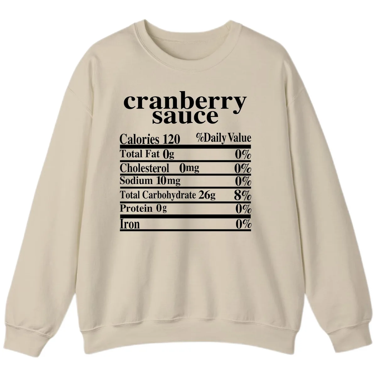 Cranberry Sauce Nutrition Facts Sweatshirt in Sand