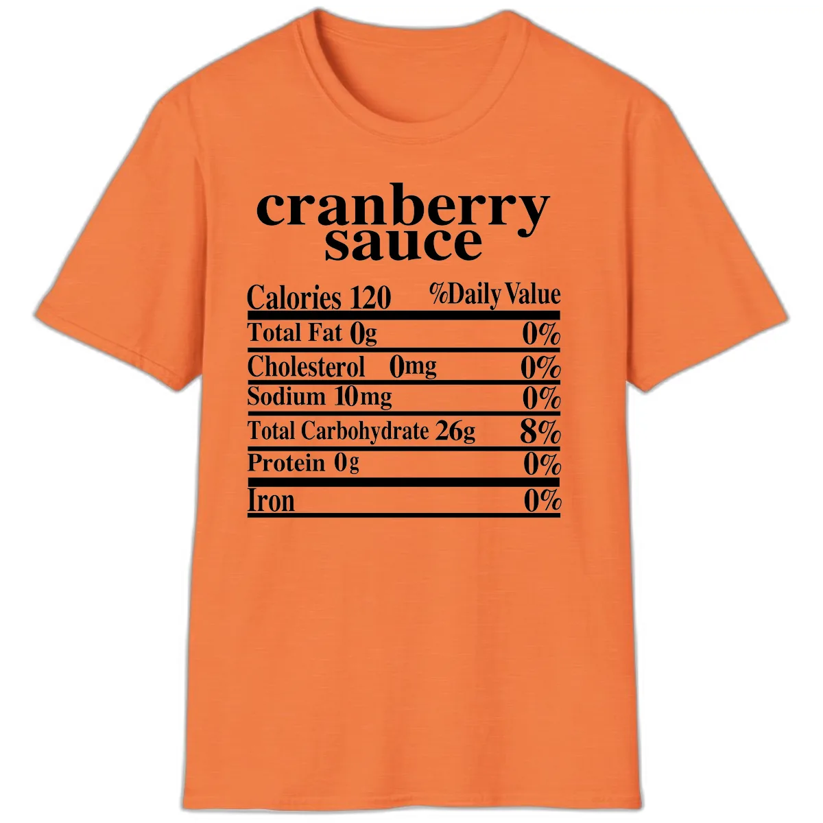 Cranberry Sauce Nutrition Facts T-Shirt in Heather Orange