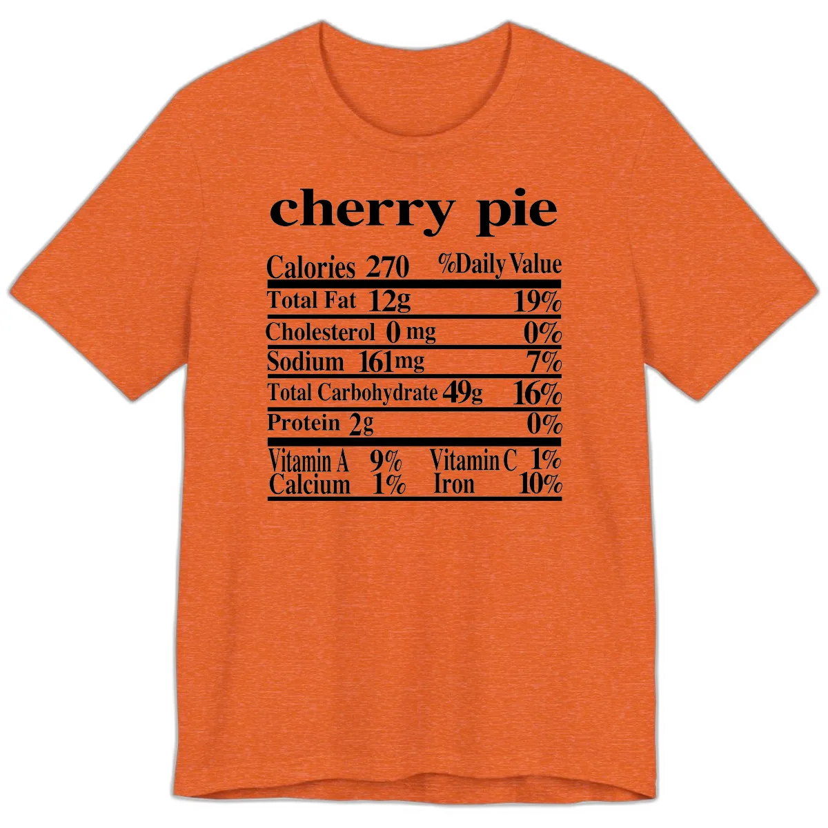 Cherry Pie Nutrition Facts Premium T-Shirt in Heather Orange
