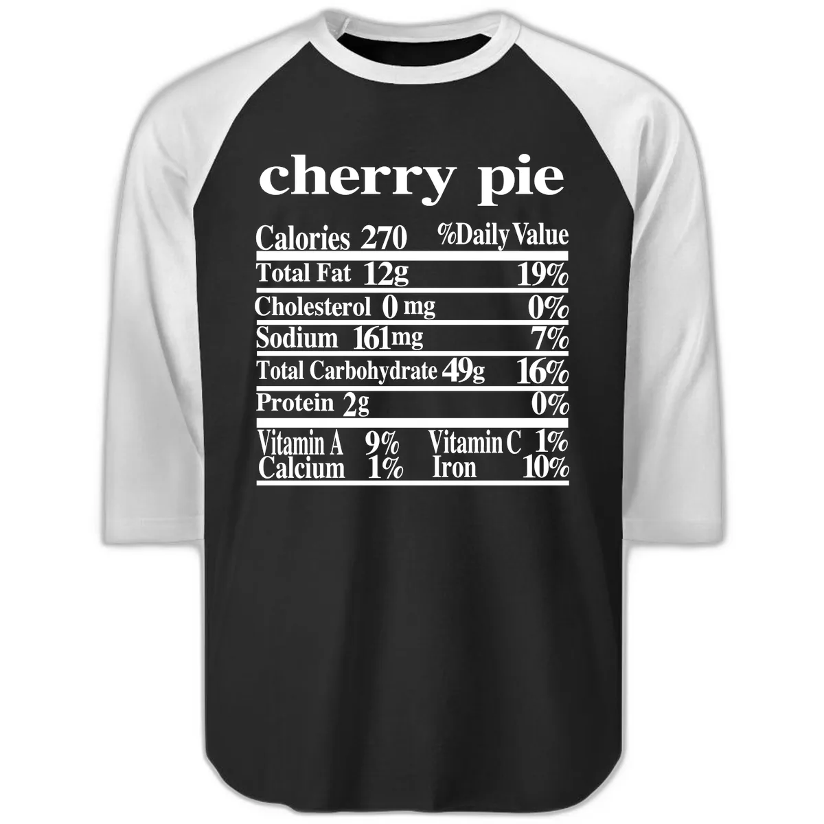 Cherry Pie Nutrition Facts Raglan 3/4 in Black White