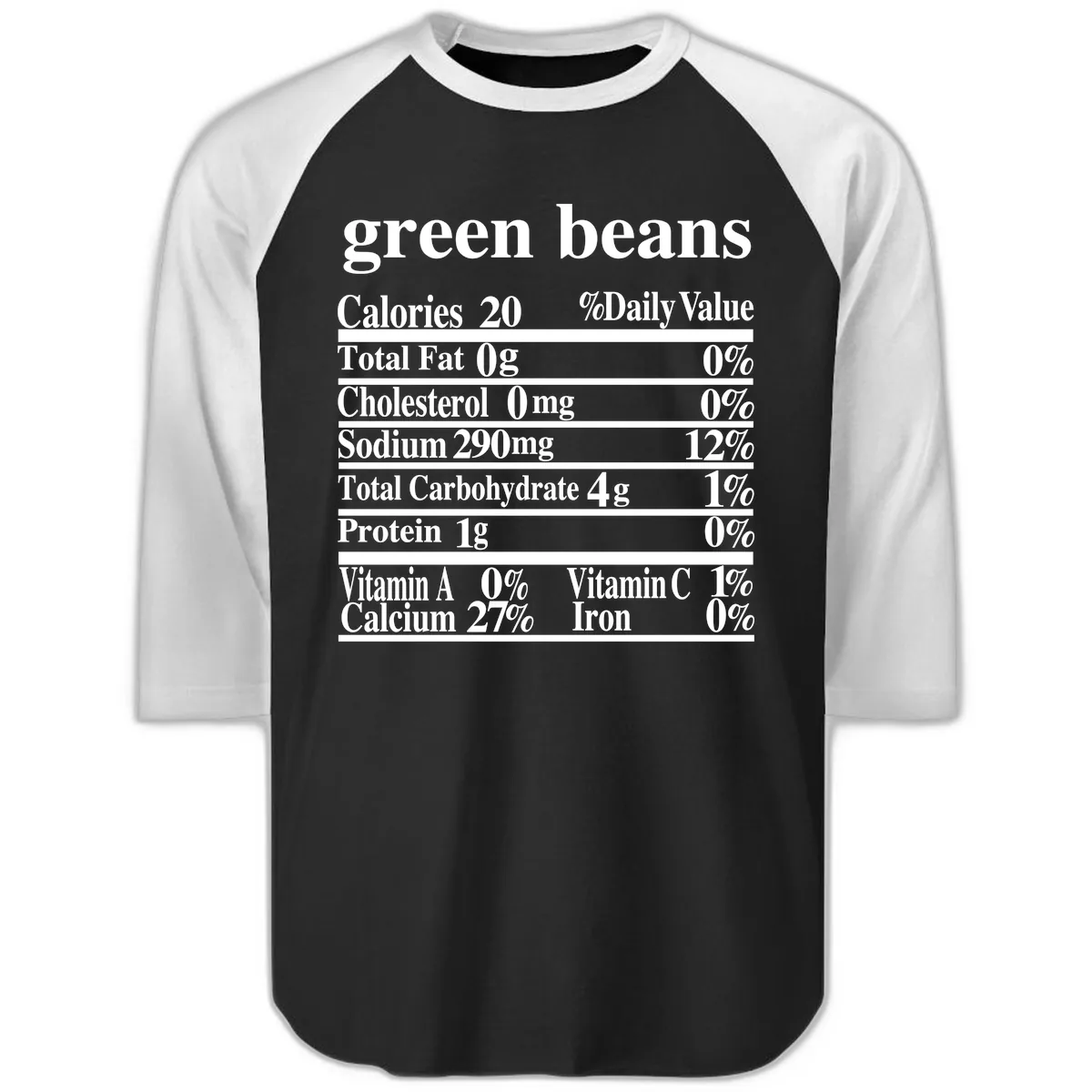 Green Beans Nutrition Facts Raglan 3/4 in Black White
