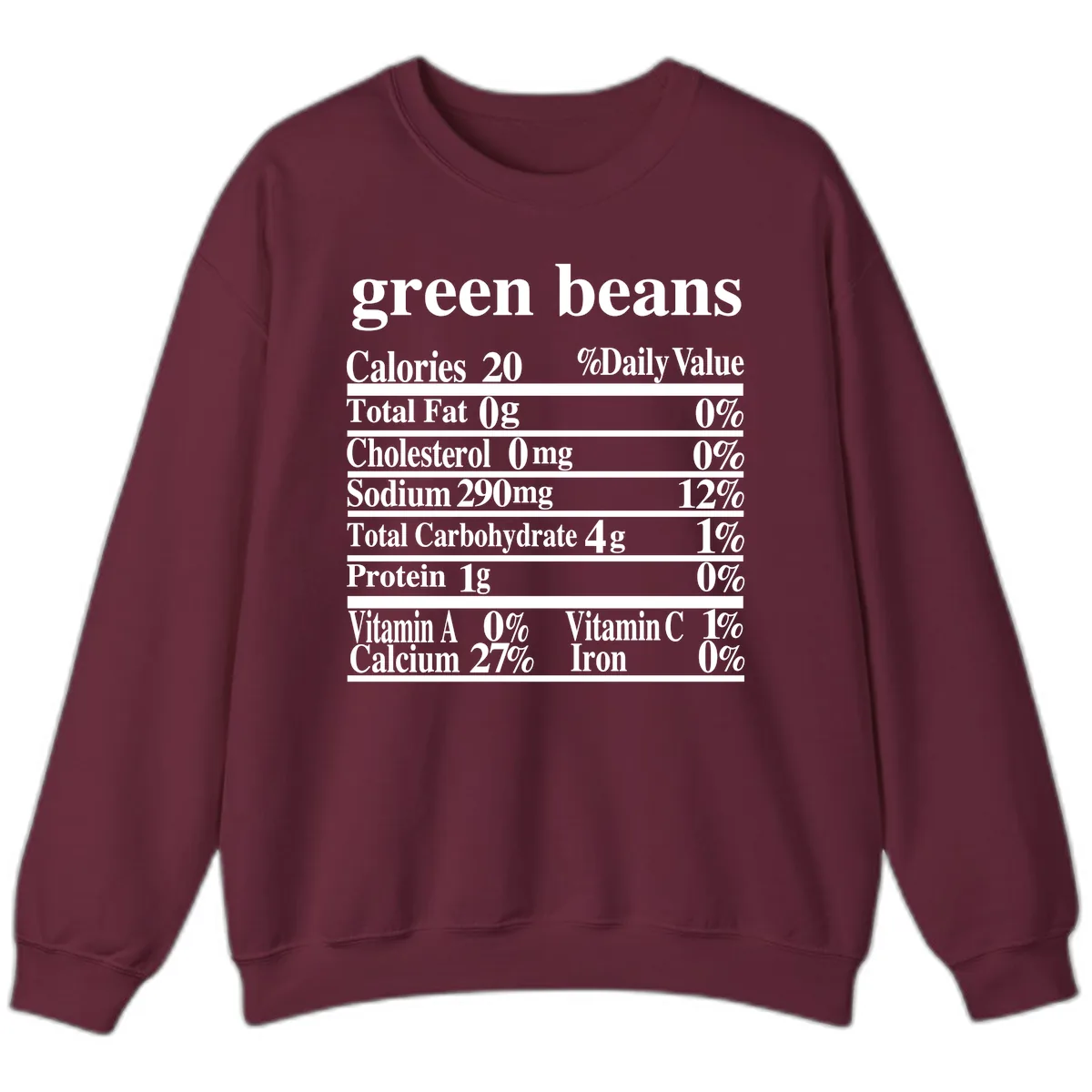 Green Beans Nutrition Facts Sweatshirt in Maroon