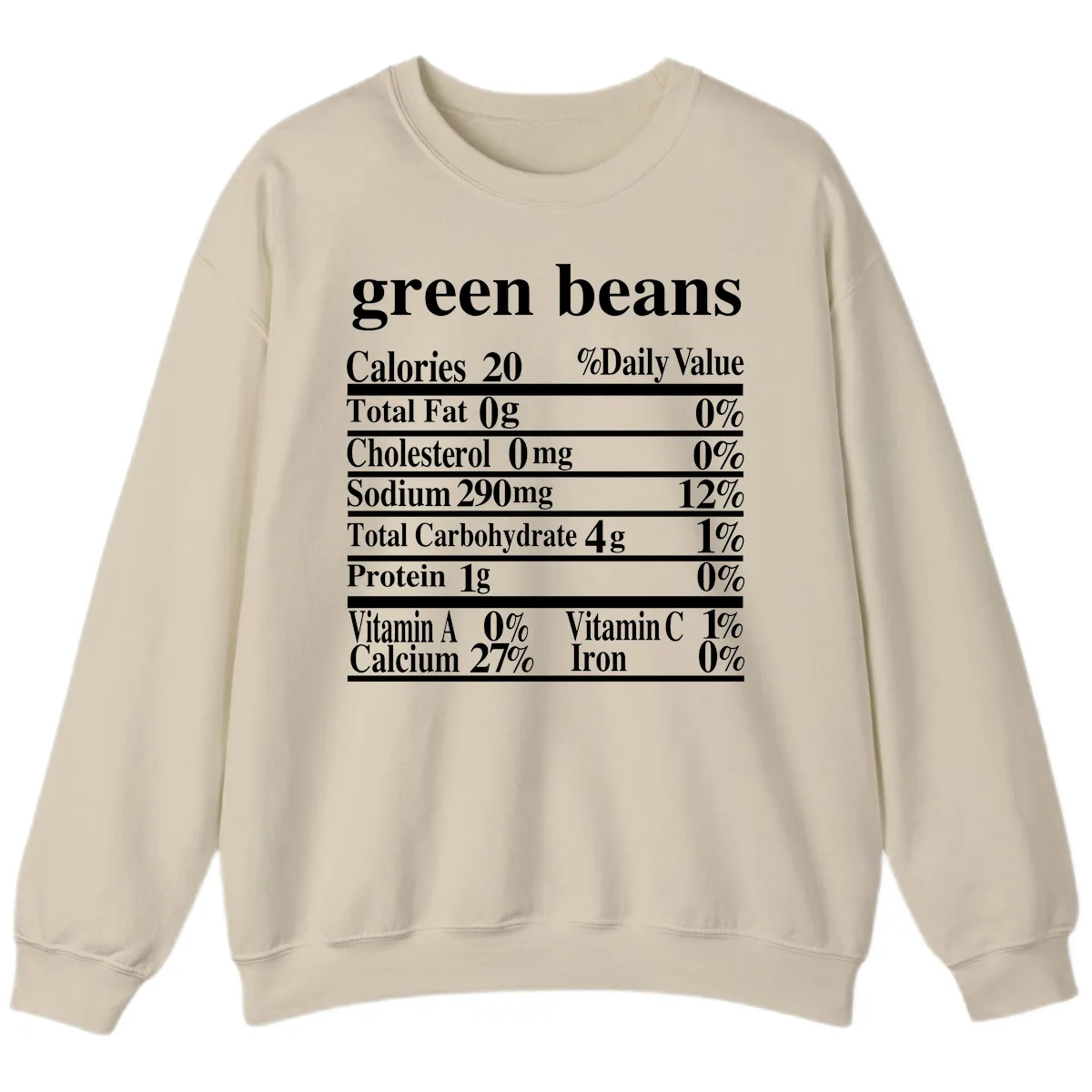 Green Beans Nutrition Facts Sweatshirt in Sand