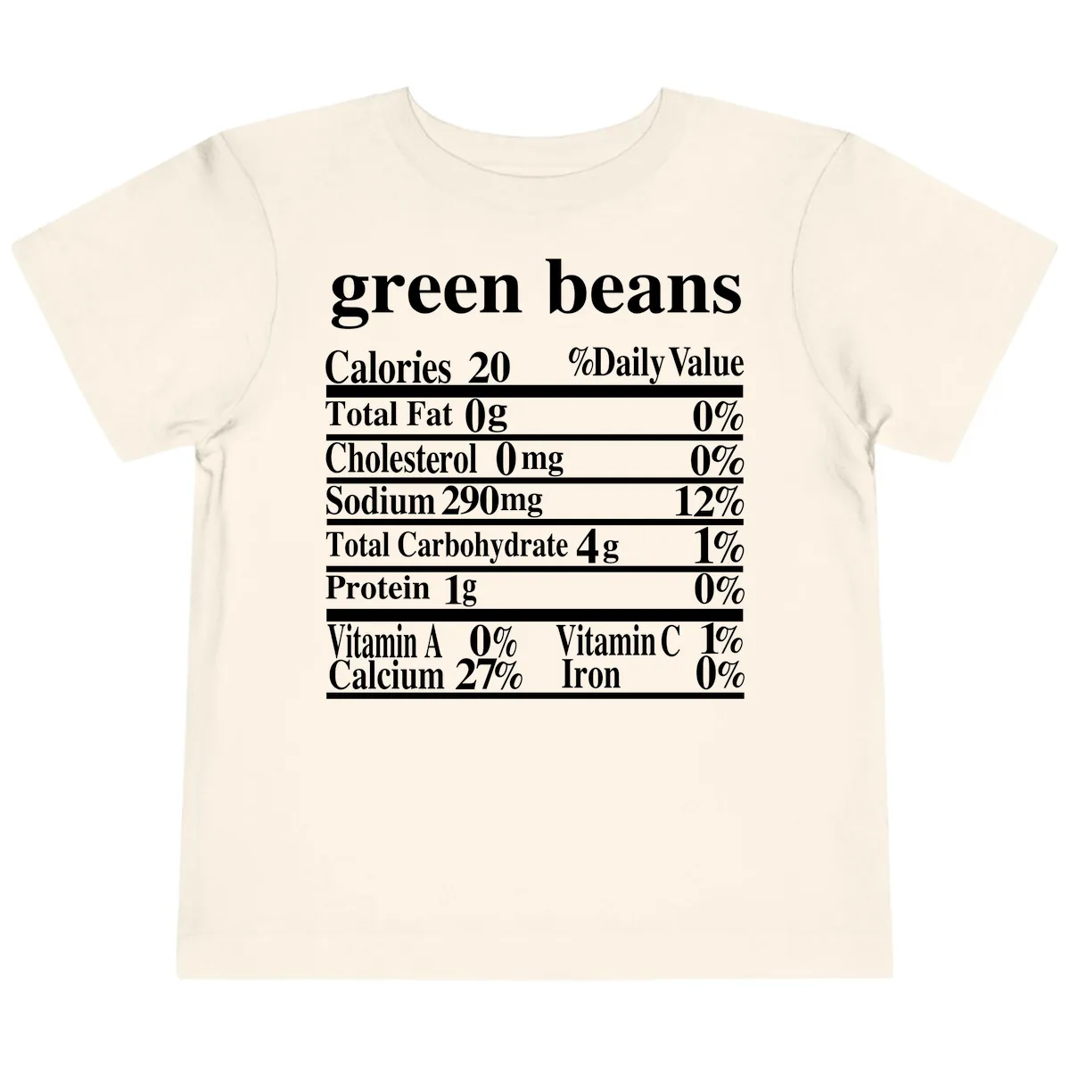 Green Beans Nutrition Facts Toddler T-Shirt in Natural